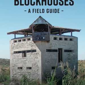 Anglo-Boer War Blockhouses: A Field Guide